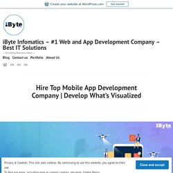 Develop What’s Visualized – iByte Infomatics