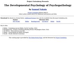The Developmental Psychology of Psychopathology from Project Gutenberg