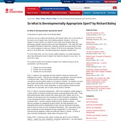 So What Is Developmentally Appropriate Sport? by Richard Bailey