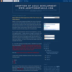 Adoption of Agile Developmentwww.adoptionofagile.com: More Effective Retrospectives With The W.Ack.Hm White Board