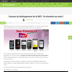 Concours de développement de la SNCF : Ils attendent vos votes !