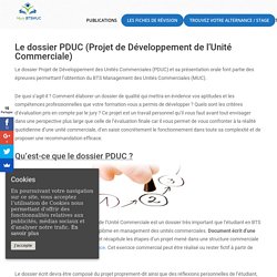 Le dossier PDUC (Projet de Développement de l'Unité Commerciale)