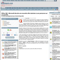 Office 365 : Microsoft dévoile une nouvelle offre destinée à une personne sur un seul PC, un kit de développement pour Android disponible