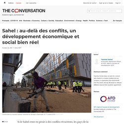 Sahel : au-delà des conflits, un développement économique et social bien réel