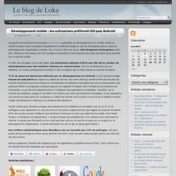 Développement mobile : les entreprises préfèrent iOS puis Android - Le blog de Loka