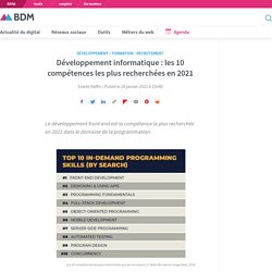 Développement informatique : les 10 compétences les plus recherchées en 2021