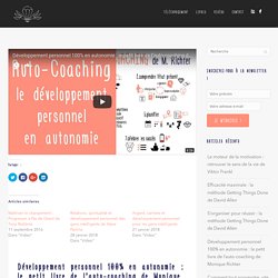 Développement personnel 100% en autonomie : le petit livre de l’auto-coaching de Monique Richter