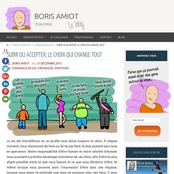 Subir ou accepter, le choix qui change tout - Boris Amiot, coach en développement personnel à Serris (77)