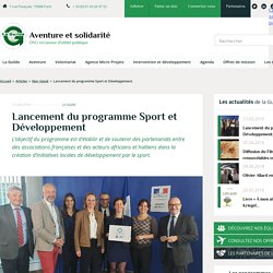 Lancement du programme Sport et Développement - Aventure et solidarité
