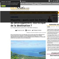 Mayotte : quels sont les freins au développement touristique de la destination ?