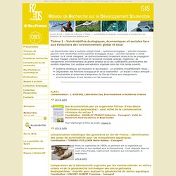 R2DS Île-de-France, Réseau de Recherche sur le Développement Soutenable - Thème 1 - Vulnérabilités écologiques, sociales et économiques