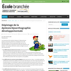 Dépistage de la dyslexie/dysorthographie développementale - L'École branchée