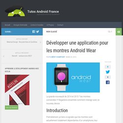 Développer une application pour les montres Android Wear - Tutos Android France