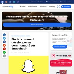 Étude : comment développer sa communauté sur Snapchat ?
