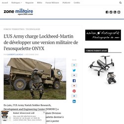 L'US Army charge Lockheed-Martin de développer une version militaire de l'exosquelette ONYX