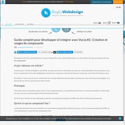 Guide complet pour développer et intégrer avec Vue js #2 : Création et usages de composants
