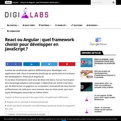 React ou Angular : quel framework choisir pour développer en JavaScript ?