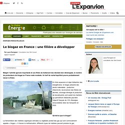 Le biogaz en France : une filière a développer