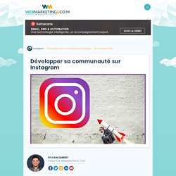 ▷ Développer sa communauté sur Instagram