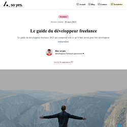 Développeur freelance : Le guide complet en 11 étapes – Alex so yes