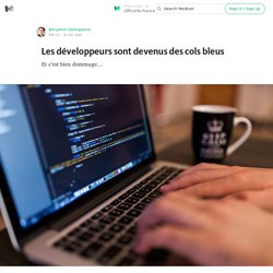 Les développeurs sont devenus des cols bleus — Officielle France