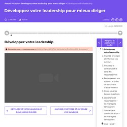 Développez votre leadership - Développez votre leadership pour mieux diriger