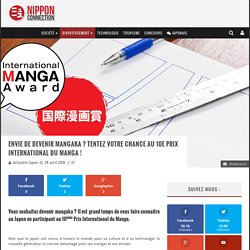 Envie De Devenir Mangaka ? Tentez Votre Chance Au 10e Prix International Du Manga !