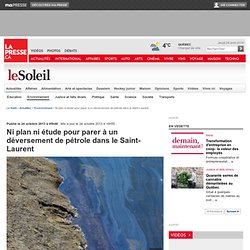 Ni plan ni étude pour parer à un déversement de pétrole dans le Saint-Laurent