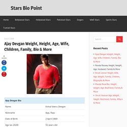 Ajay Devgan Weight, Height, Age, Wife, Children, Family, Bio-starsbiopoint