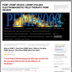 (PEMF) PULSED ELECTROMAGNETIC FIELD THERAPY! PEMF REVIEW