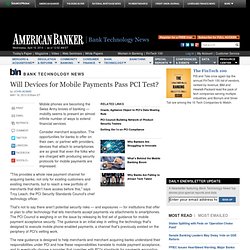 Will Devices for Mobile Payments Pass PCI Test?