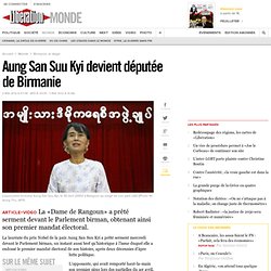 Aung San Suu Kyi devient députée de Birmanie