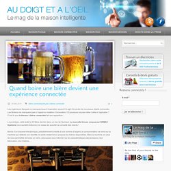 Quand boire une bière devient une expérience connectée