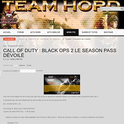 Call of duty : Black ops 2 le season pass dévoilé - Team Hord Call of Duty et Medal Of Honor : PS3
