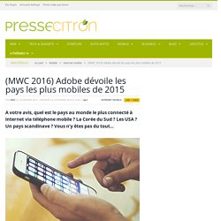 (MWC 2016) Adobe dévoile les pays les plus mobiles de 2015