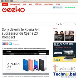 Sony dévoile le Xperia A4, successeur du Xperia Z3 Compact
