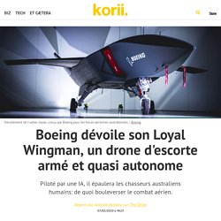 Boeing dévoile son Loyal Wingman, un drone d'escorte armé et quasi autonome