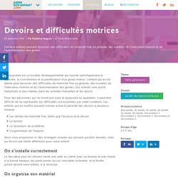 Devoirs et difficultés motrices - Aider son enfant