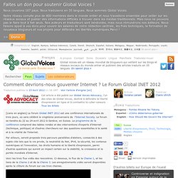 Comment devrions-nous gouverner Internet ? Le Forum Global INET 2012