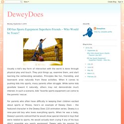 DeweyDoes: DD has Sports Equipment Superhero Friends – Who Would be Yours?