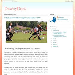 DeweyDoes: Why Kids should have a Sports Passion Like DD?