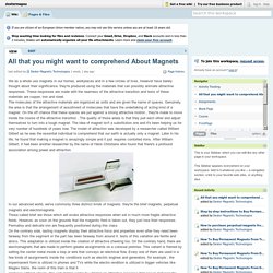 All that you might want to comprehend About Magnets