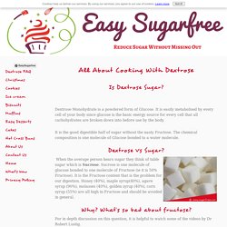 All About Dextrose in Cooking at Home - Easy-Sugarfree.com