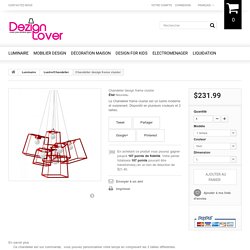 Chandelier design frame cluster Lustre/Chandelier Luminaire $231.99 Dezignlover / Modern contemporary furniture, lighting and