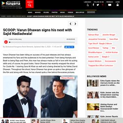 SCOOP: Varun Dhawan signs his next with Sajid Nadiadwala! : Bollywood News