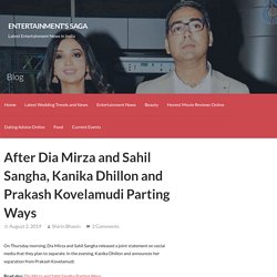 After Dia Mirza and Sahil Sangha, Kanika Dhillon and Prakash Kovelamudi Parting Ways