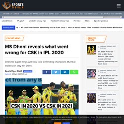 MS Dhoni reveals what went wrong for CSK in IPL 2020