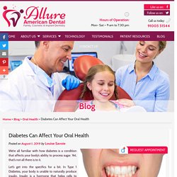 Diabetes Can Affect Your Oral Health