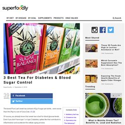 3 Best Tea For Diabetes & Blood Sugar Control