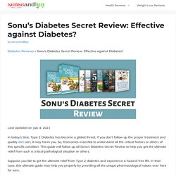 Sonu's Diabetes Secret Review: Effective against Diabetes?